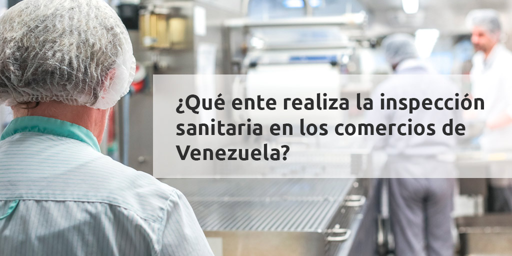 ¿qué ente realiza la inspección sanitaria en los comercios de venezuela? ¿qué ente realiza la inspección sanitaria en los comercios de venezuela? ¿qué ente realiza la inspección sanitaria en los comercios de venezuela?