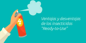 ventajas y desventajas de los insecticidas “ready-to-use” blog – fumigación universal - fumigación universal, c.a - page 8 ventajas y desventajas de los insecticidas “ready-to-use”