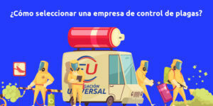 ¿cómo seleccionar una empresa de control de plagas? blog – fumigación universal - fumigación universal, c.a - page 7 ¿cómo seleccionar una empresa de control de plagas?