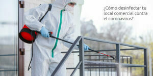 ¿cómo desinfectar tu local comercial contra el coronavirus? blog – fumigación universal - fumigación universal, c.a - page 7 ¿cómo desinfectar tu local comercial contra el coronavirus?